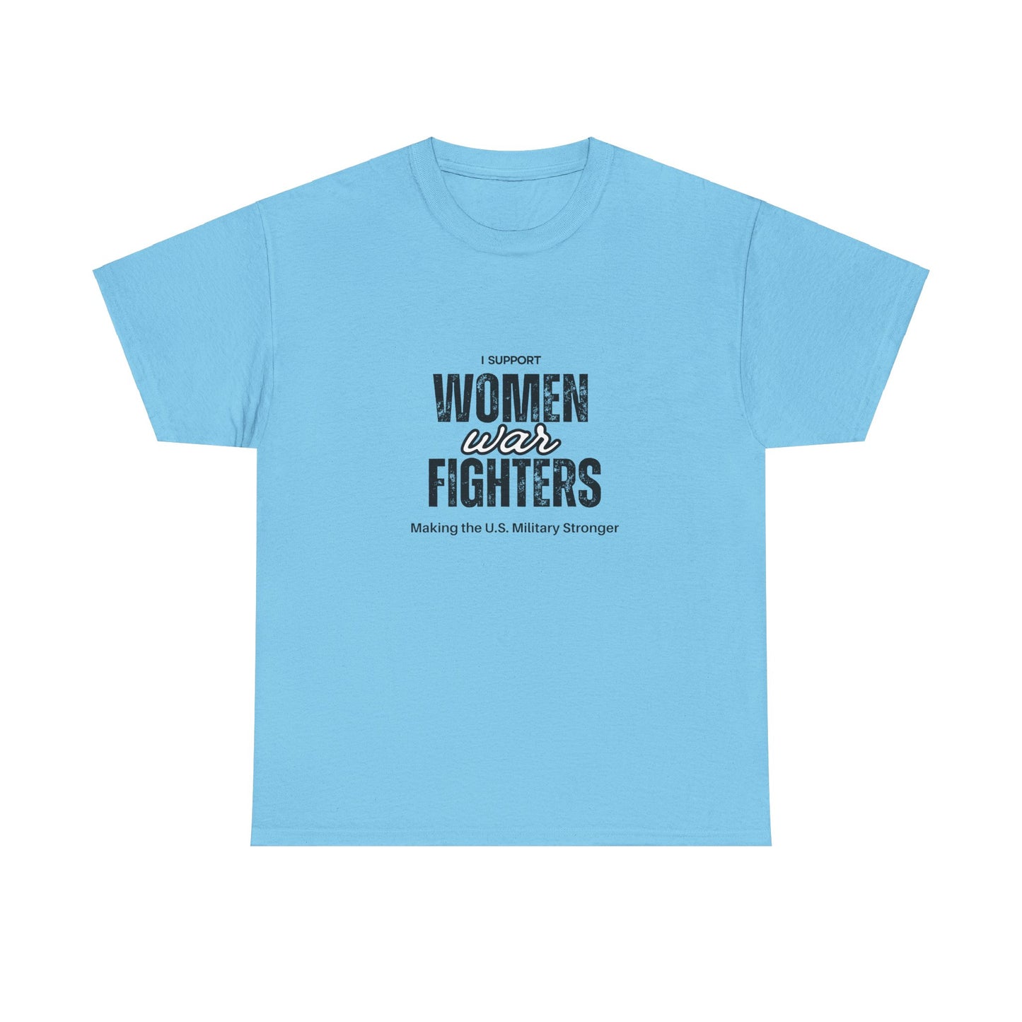 I Support Women War Fighters T shirt