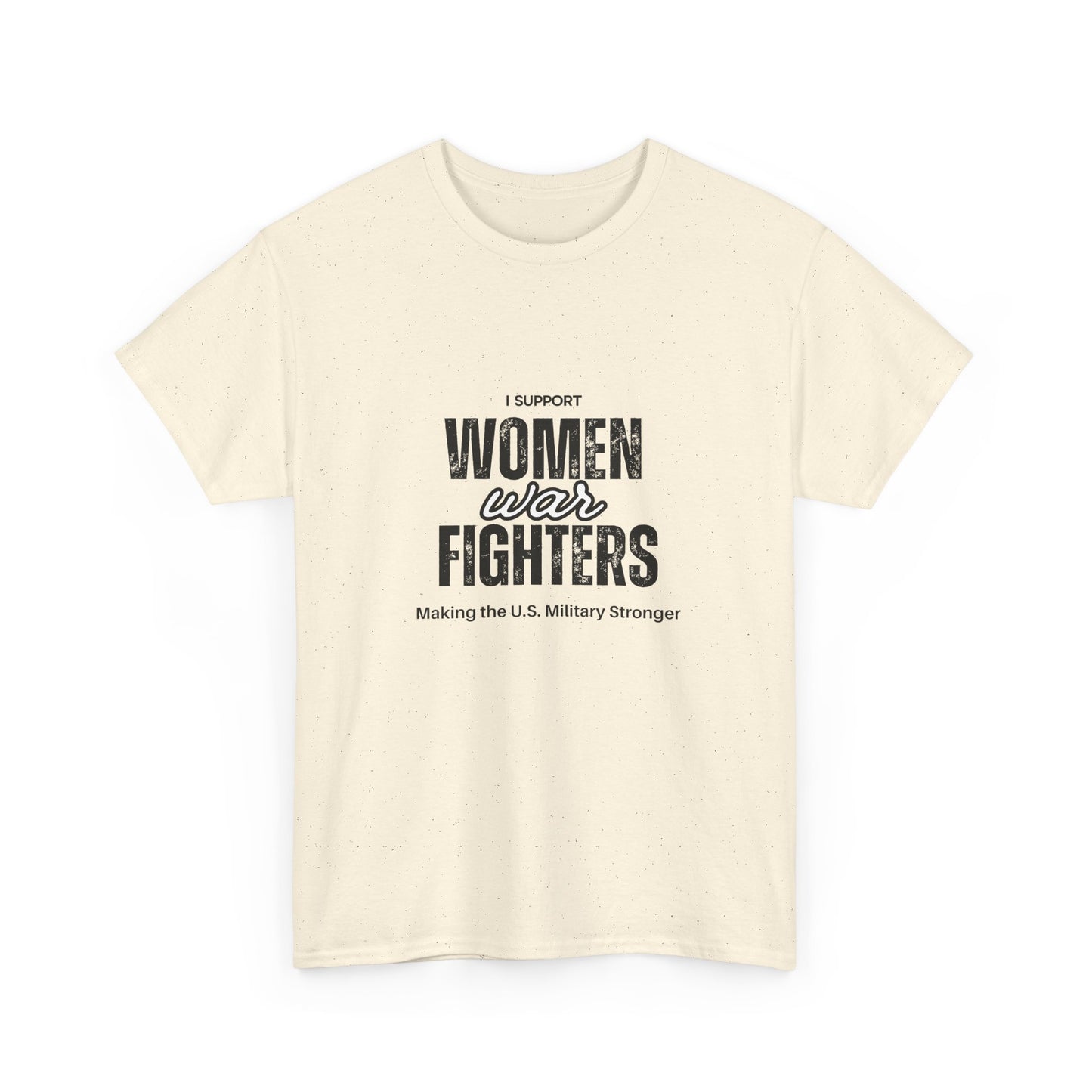 I Support Women War Fighters T shirt