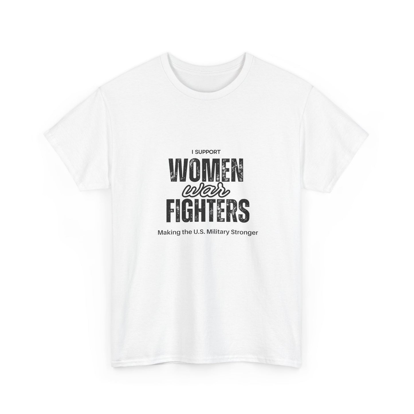 I Support Women War Fighters T shirt