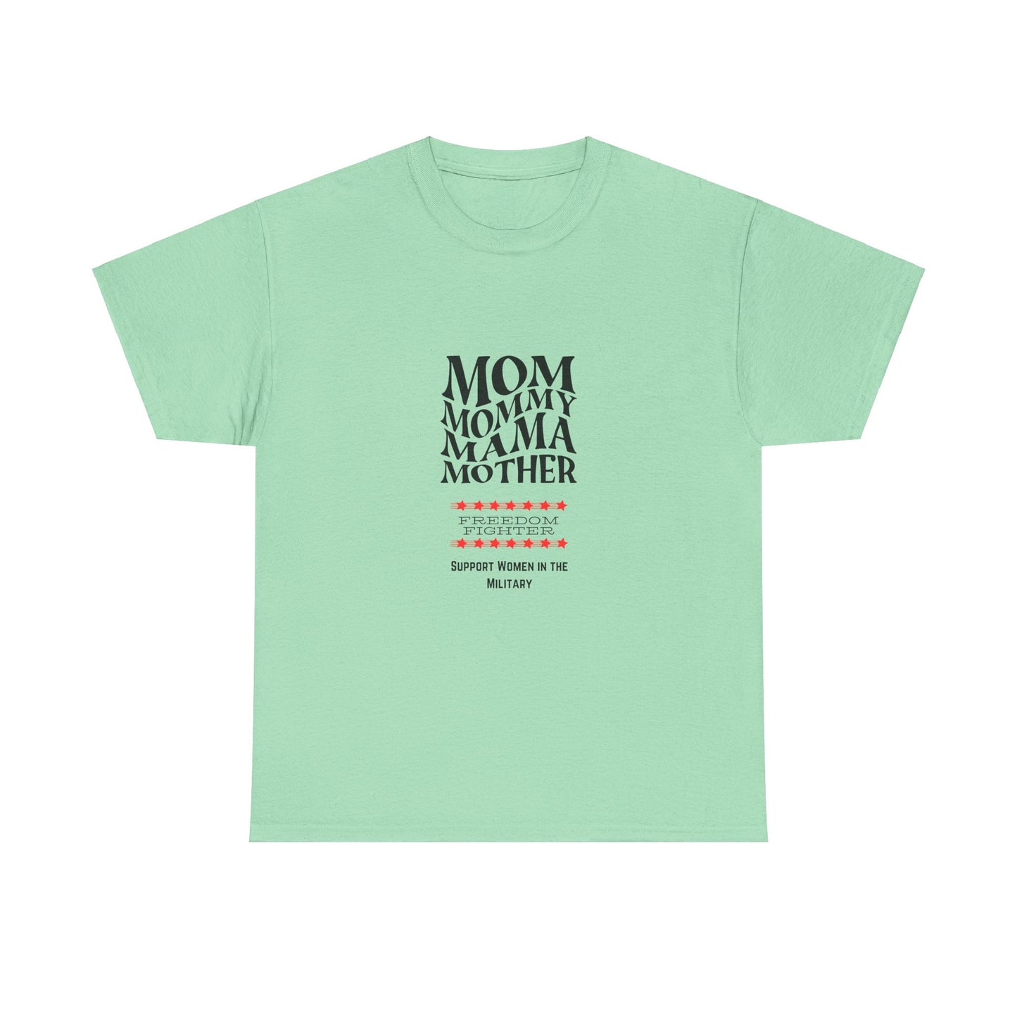 Military Mom Freedom Fighter T shirt