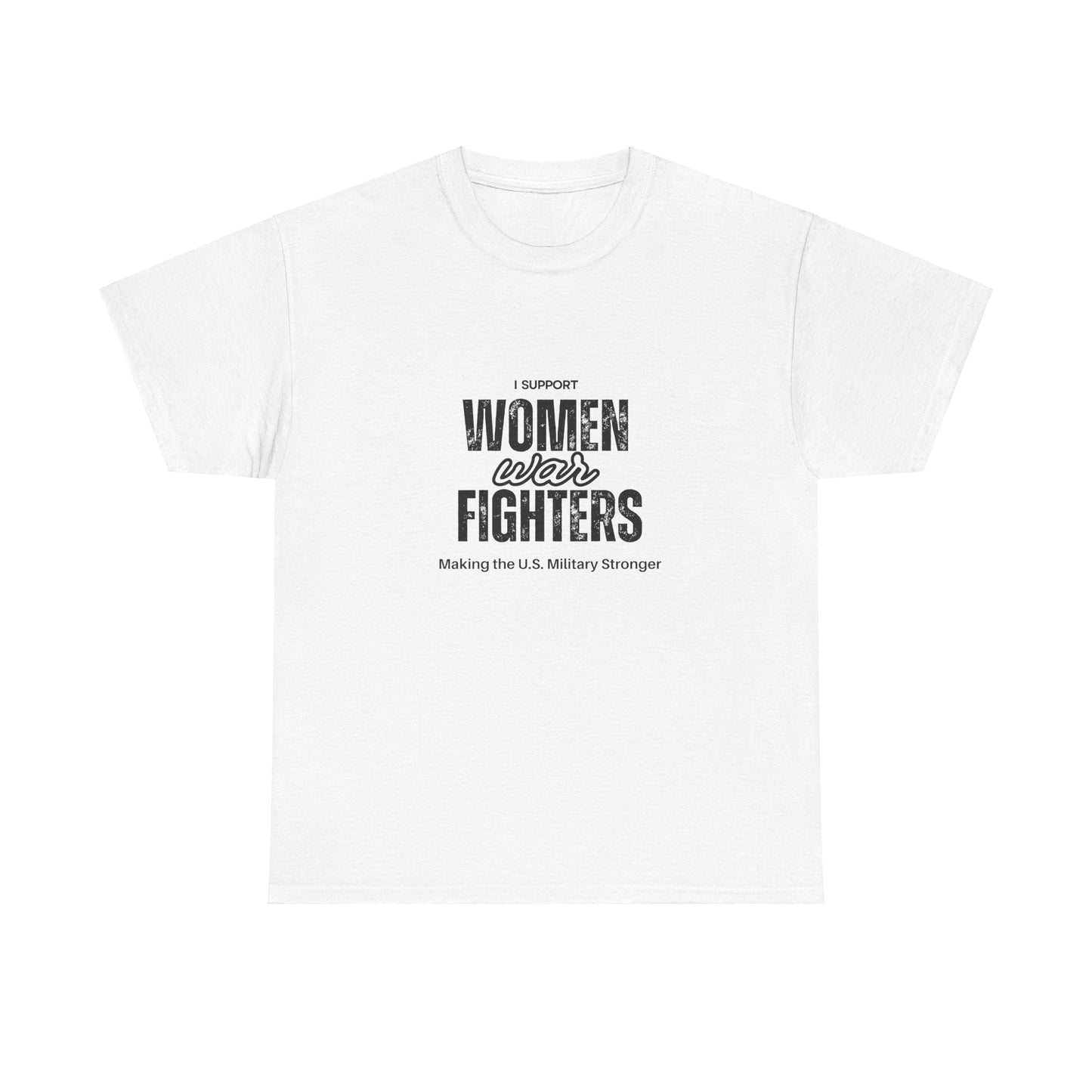 I Support Women War Fighters T shirt