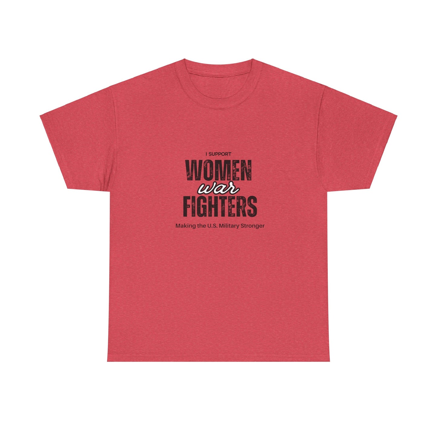 I Support Women War Fighters T shirt