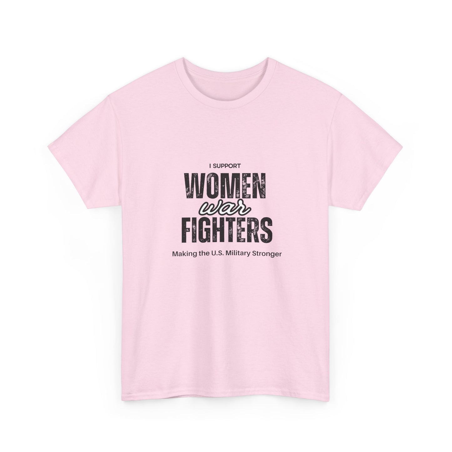 I Support Women War Fighters T shirt