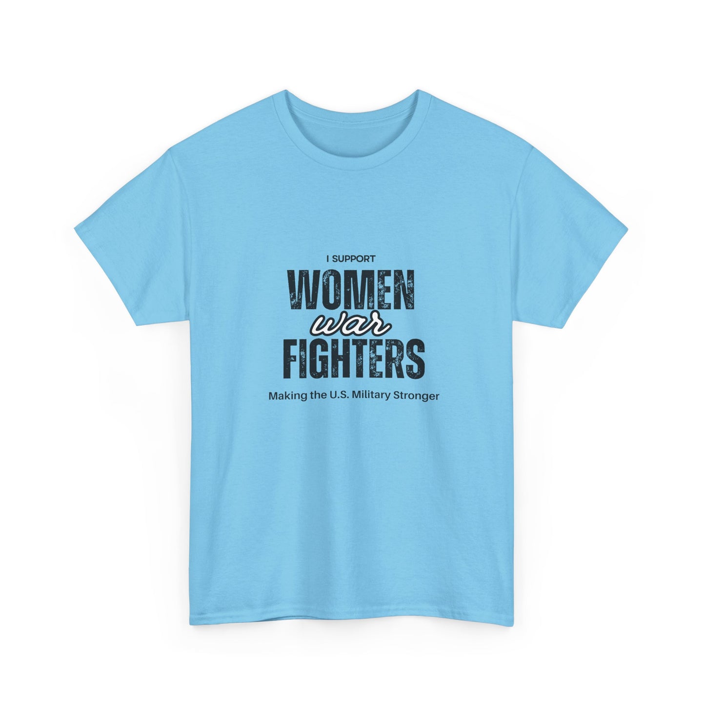 I Support Women War Fighters T shirt