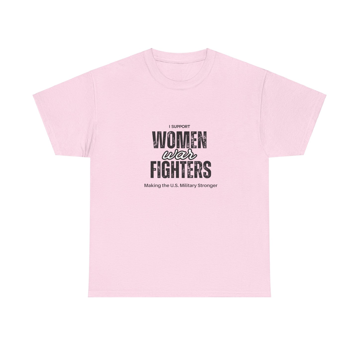 I Support Women War Fighters T shirt